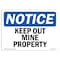 Signmission OSHA Notice Sign, 7" Height, 10" Width, Rigid Plastic, Keep Out Mine Property Sign, Landscape OS-NS-P-710-L-13847 - alternate 1